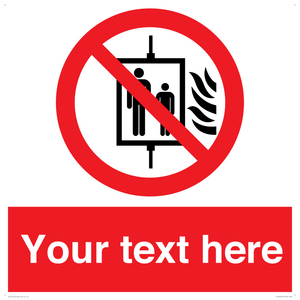Custom Do Not Use Lift In Fire Sign